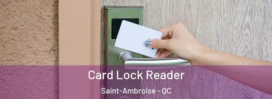  Card Lock Reader Saint-Ambroise - QC