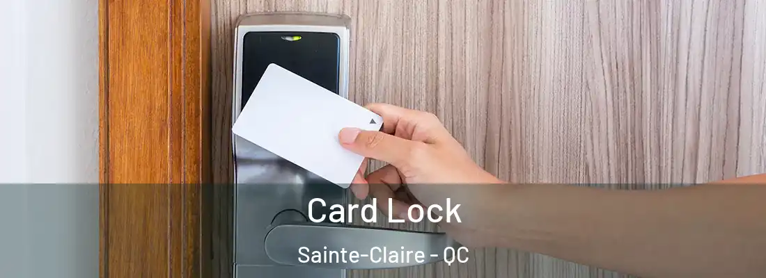  Card Lock Sainte-Claire - QC