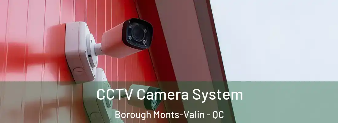  CCTV Camera System Borough Monts-Valin - QC