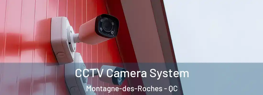 CCTV Camera System Montagne-des-Roches - QC