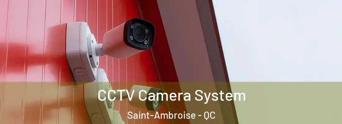  CCTV Camera System Saint-Ambroise - QC