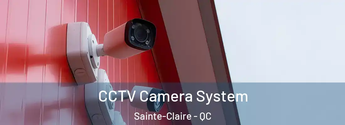  CCTV Camera System Sainte-Claire - QC