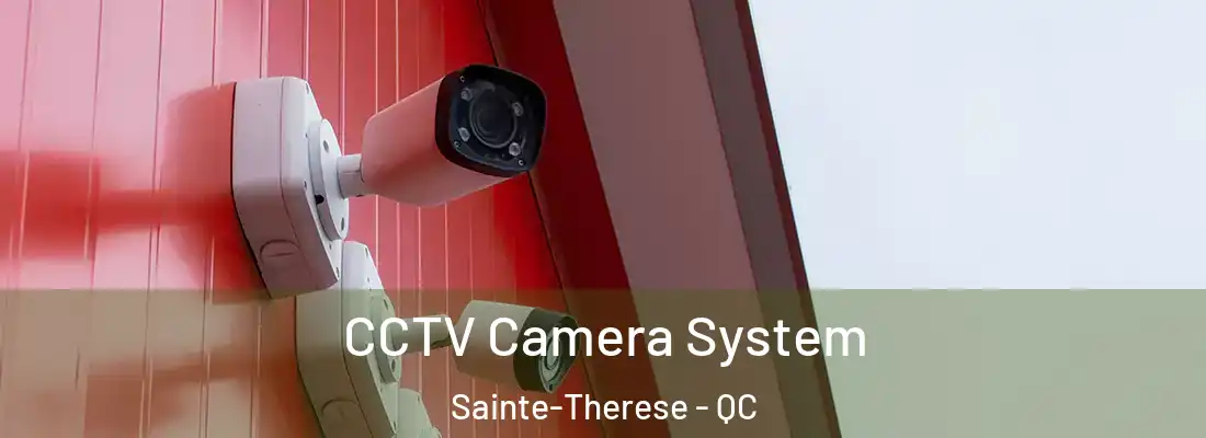  CCTV Camera System Sainte-Therese - QC