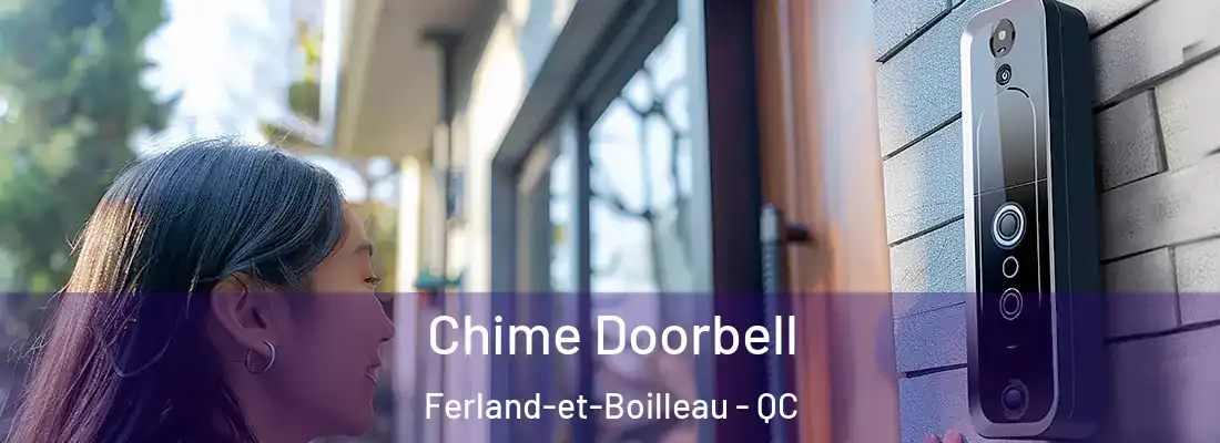 Chime Doorbell Ferland-et-Boilleau - QC