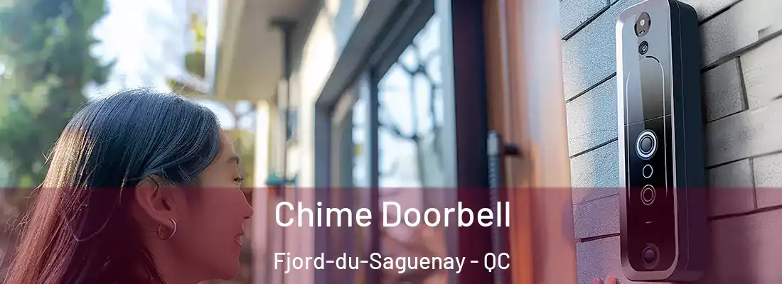  Chime Doorbell Fjord-du-Saguenay - QC