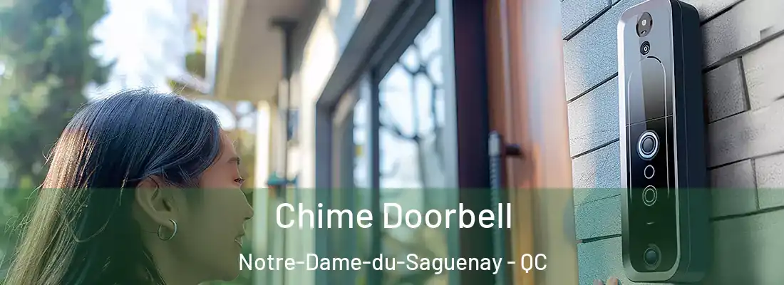  Chime Doorbell Notre-Dame-du-Saguenay - QC
