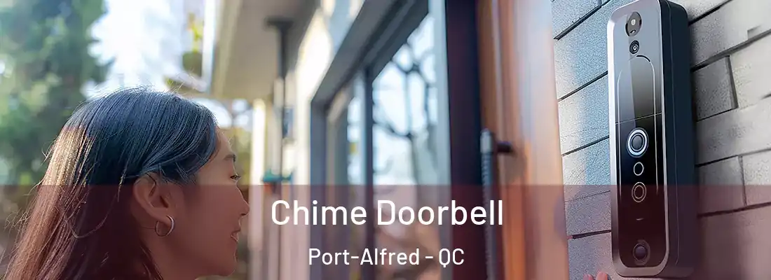 Chime Doorbell Port-Alfred - QC
