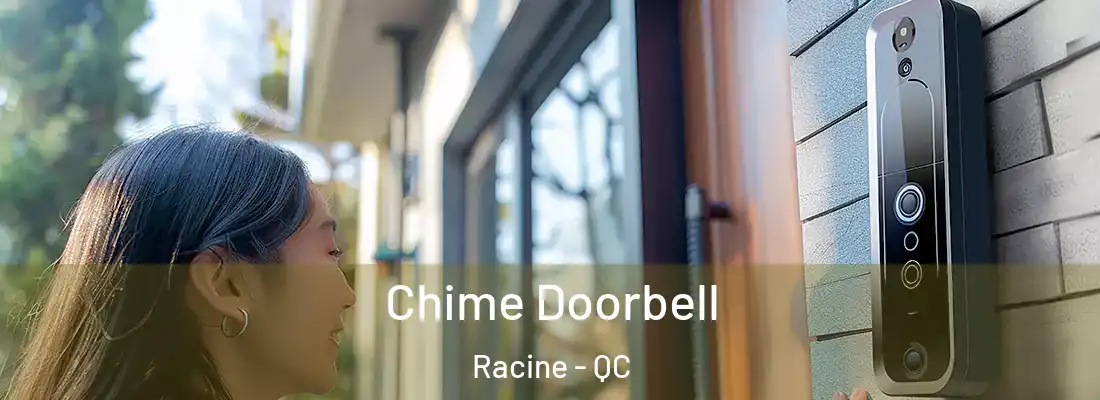  Chime Doorbell Racine - QC