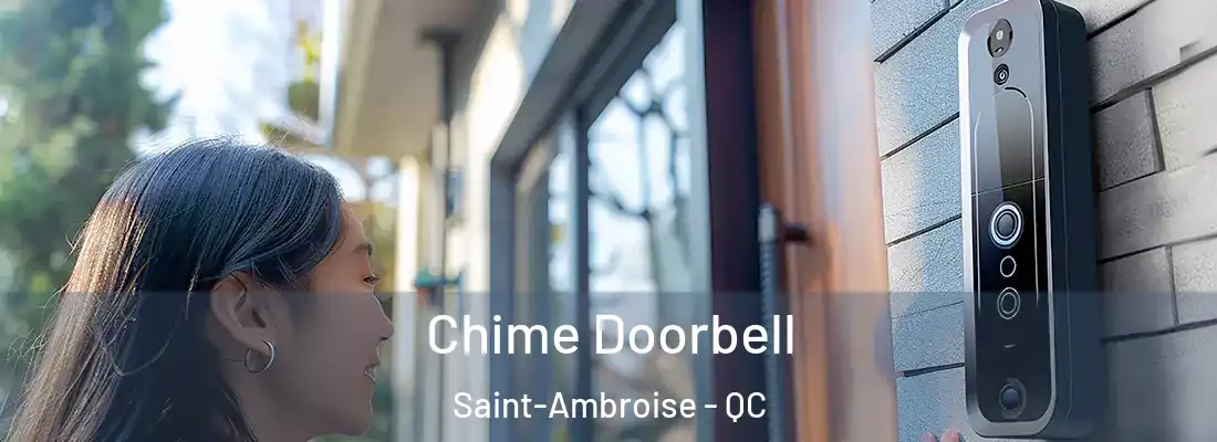 Chime Doorbell Saint-Ambroise - QC