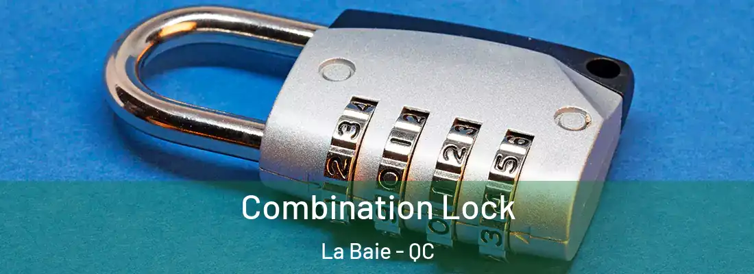  Combination Lock La Baie - QC