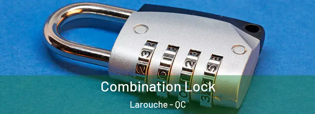  Combination Lock Larouche - QC