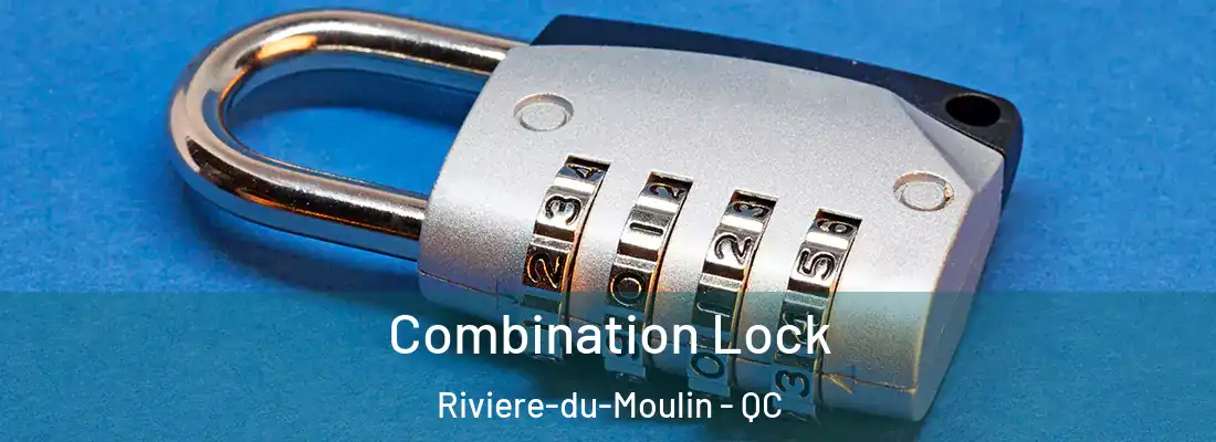 Combination Lock Riviere-du-Moulin - QC