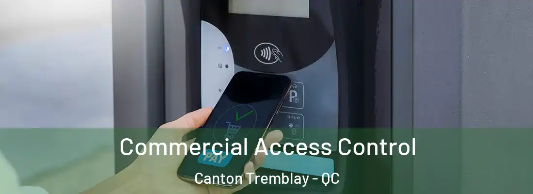  Commercial Access Control Canton Tremblay - QC