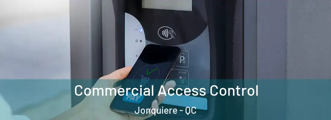 Commercial Access Control Jonquiere - QC