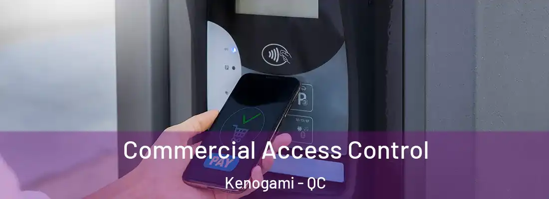 Commercial Access Control Kenogami - QC