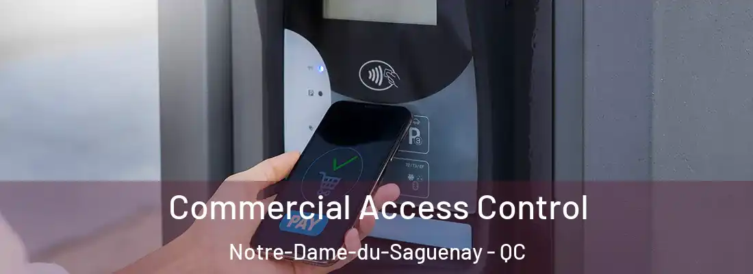 Commercial Access Control Notre-Dame-du-Saguenay - QC