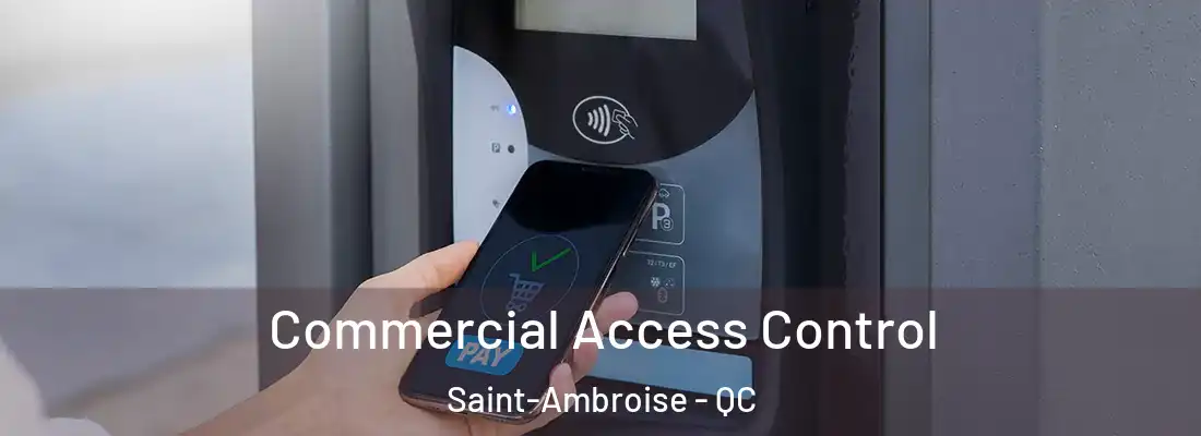  Commercial Access Control Saint-Ambroise - QC