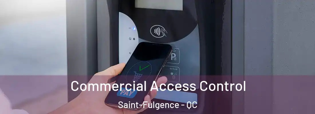 Commercial Access Control Saint-Fulgence - QC