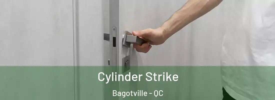  Cylinder Strike Bagotville - QC