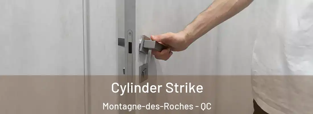 Cylinder Strike Montagne-des-Roches - QC