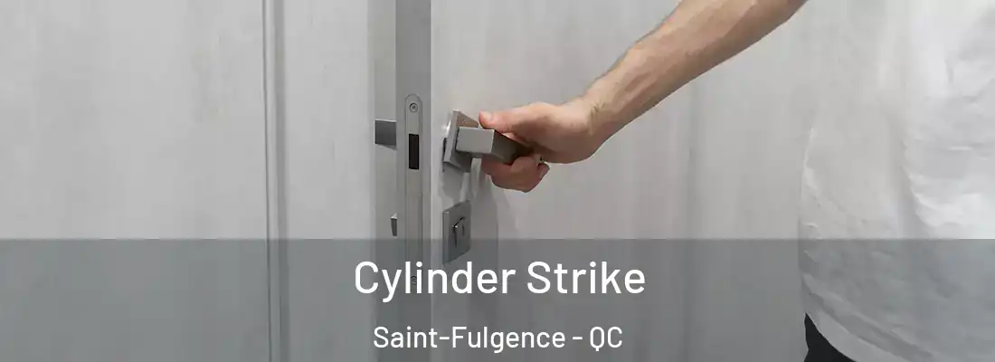  Cylinder Strike Saint-Fulgence - QC
