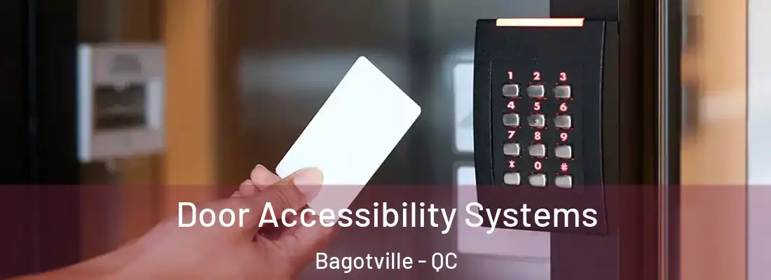  Door Accessibility Systems Bagotville - QC