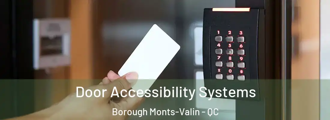  Door Accessibility Systems Borough Monts-Valin - QC