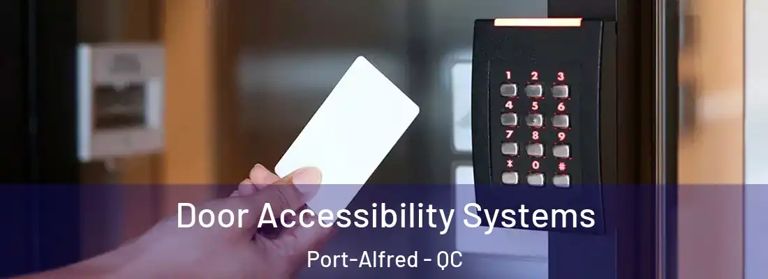Door Accessibility Systems Port-Alfred - QC
