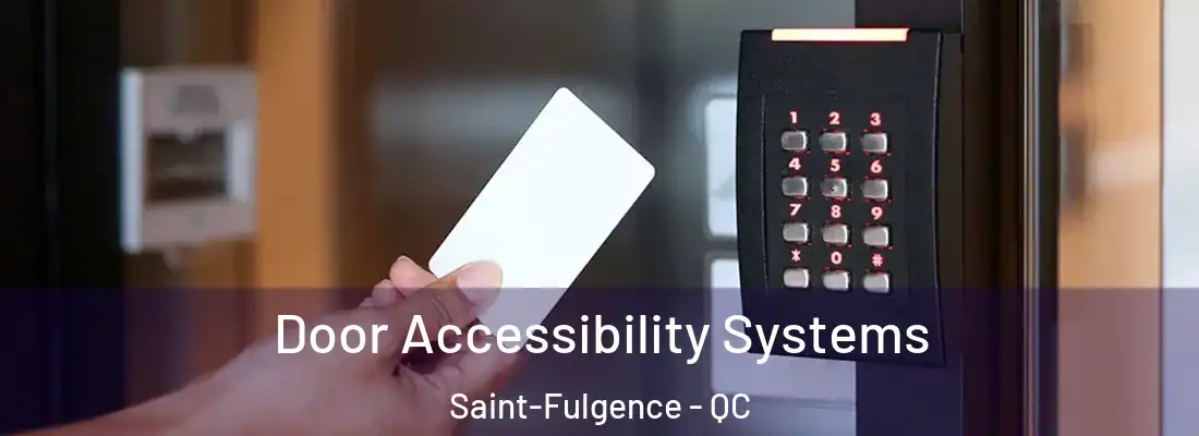  Door Accessibility Systems Saint-Fulgence - QC