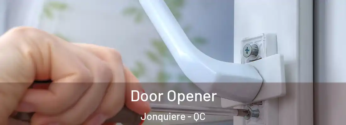  Door Opener Jonquiere - QC