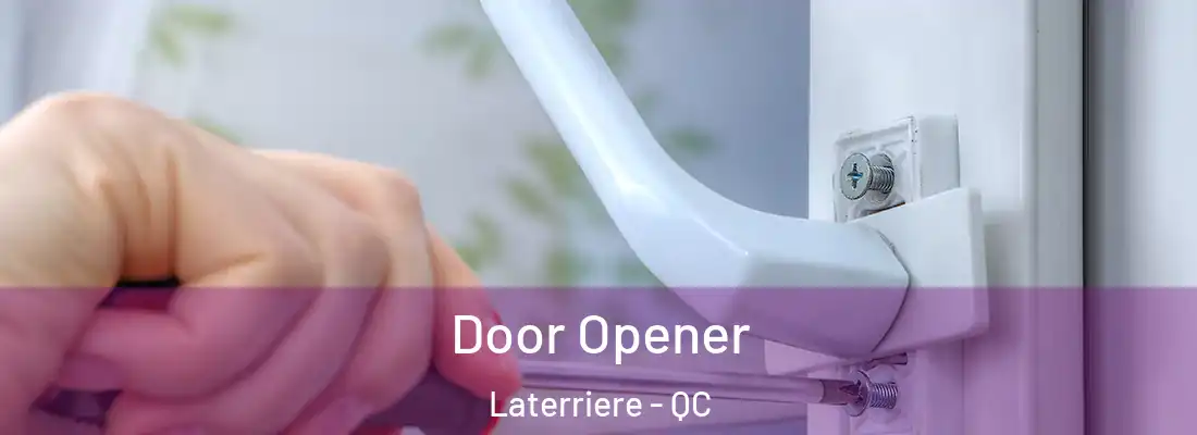  Door Opener Laterriere - QC
