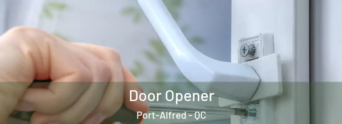 Door Opener Port-Alfred - QC
