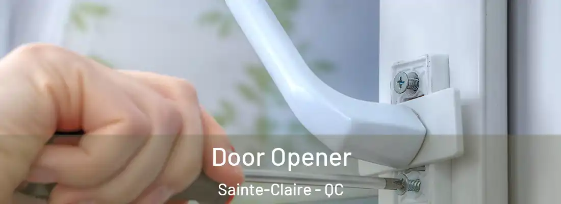  Door Opener Sainte-Claire - QC