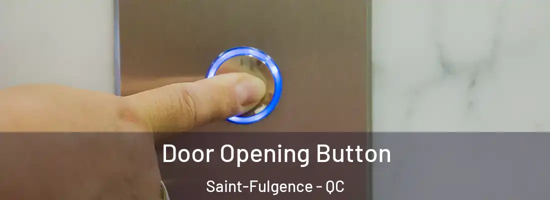  Door Opening Button Saint-Fulgence - QC