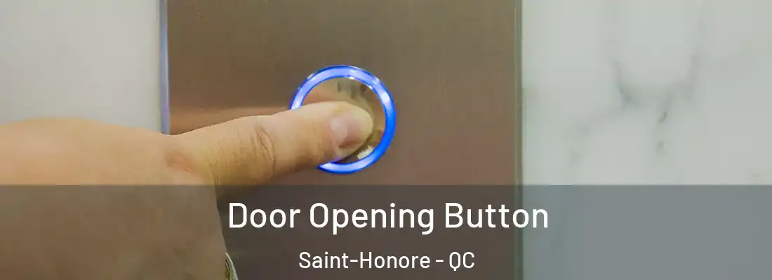 Door Opening Button Saint-Honore - QC