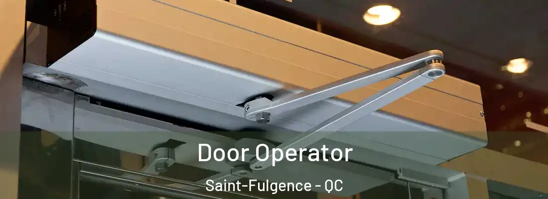  Door Operator Saint-Fulgence - QC