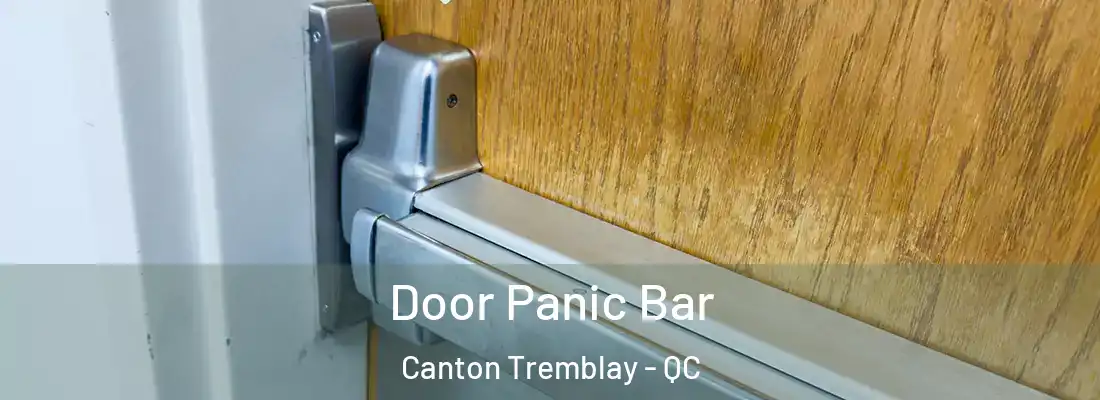 Door Panic Bar Canton Tremblay - QC
