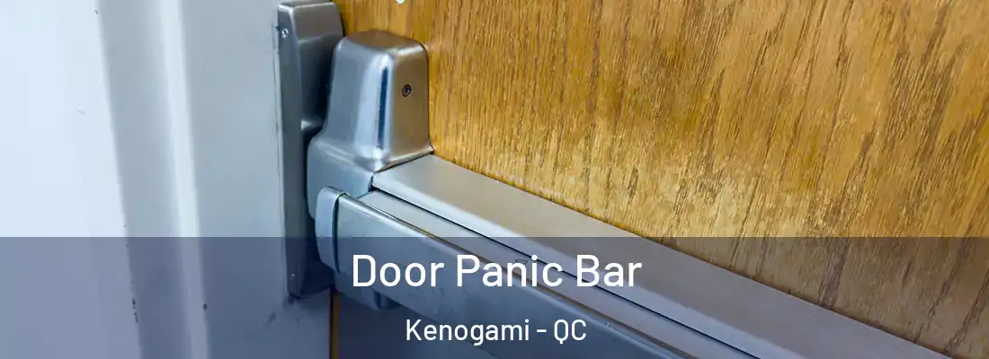  Door Panic Bar Kenogami - QC
