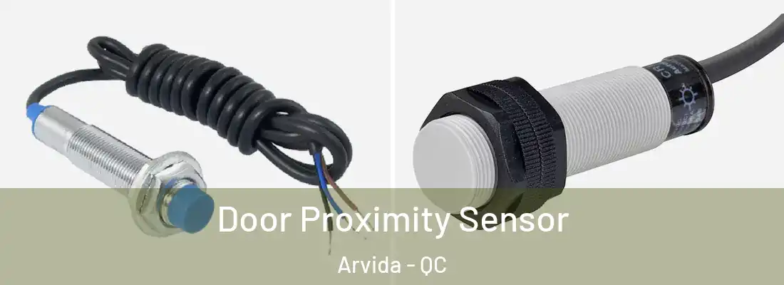  Door Proximity Sensor Arvida - QC