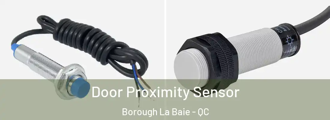  Door Proximity Sensor Borough La Baie - QC