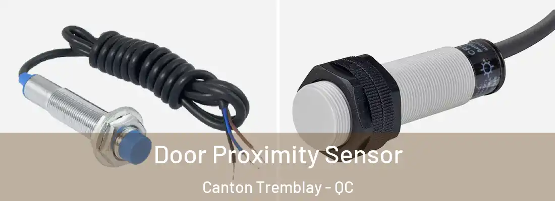 Door Proximity Sensor Canton Tremblay - QC