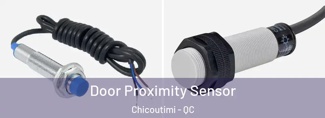  Door Proximity Sensor Chicoutimi - QC