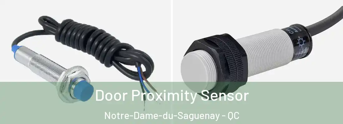  Door Proximity Sensor Notre-Dame-du-Saguenay - QC