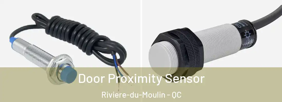  Door Proximity Sensor Riviere-du-Moulin - QC