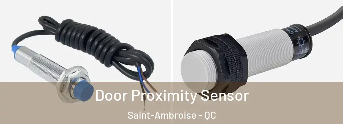  Door Proximity Sensor Saint-Ambroise - QC