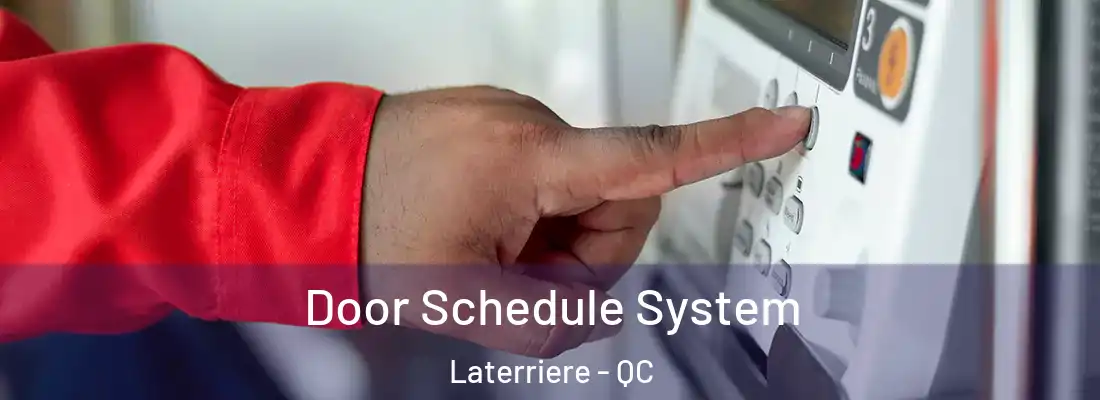 Door Schedule System Laterriere - QC