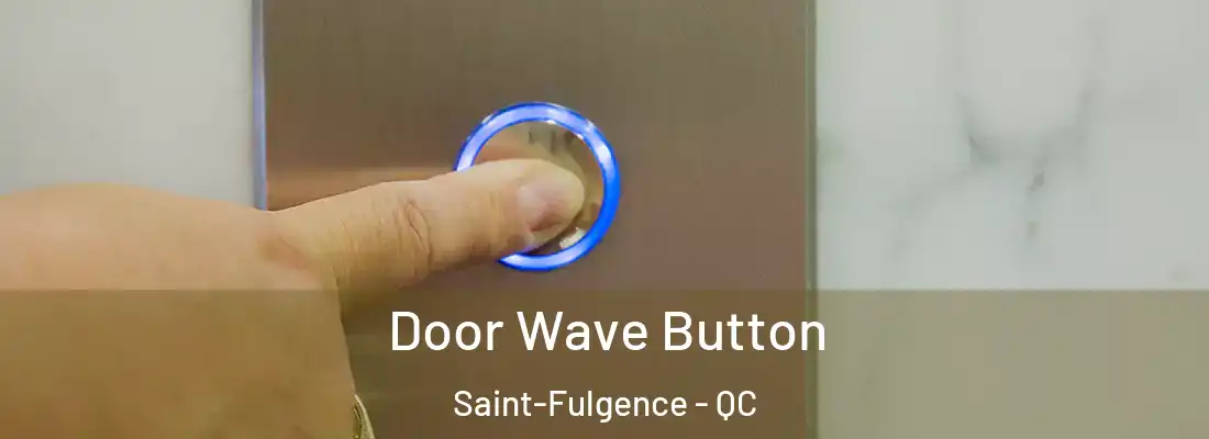  Door Wave Button Saint-Fulgence - QC