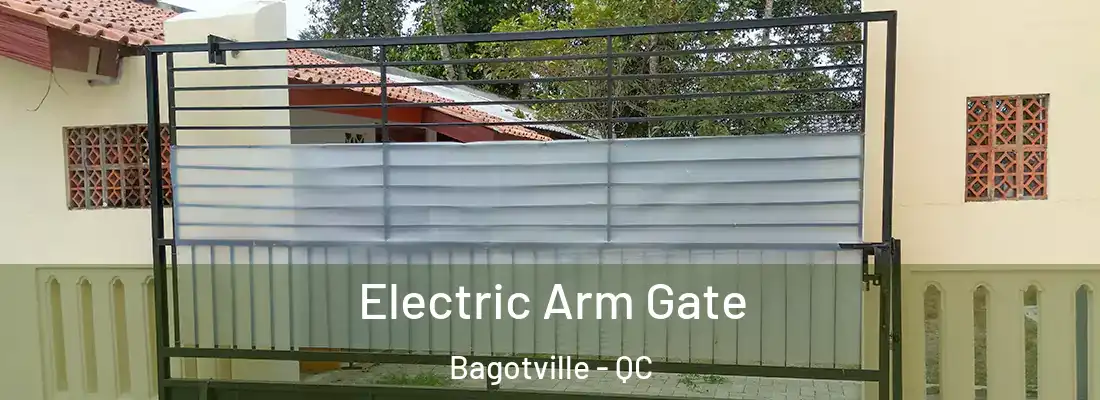  Electric Arm Gate Bagotville - QC