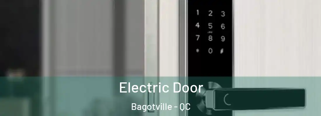  Electric Door Bagotville - QC
