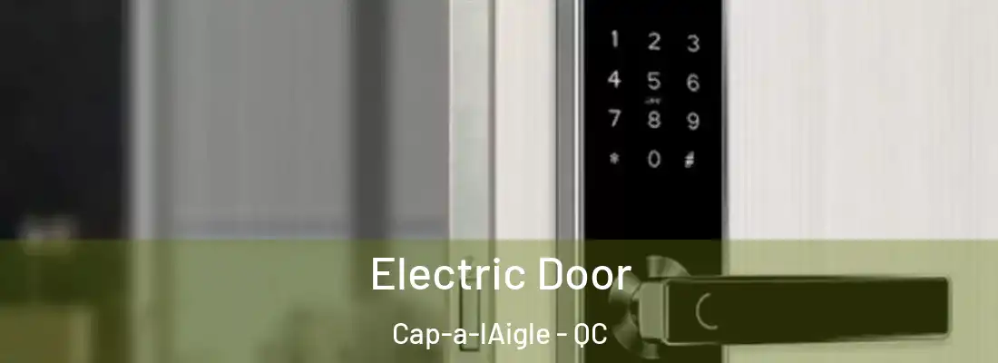  Electric Door Cap-a-lAigle - QC